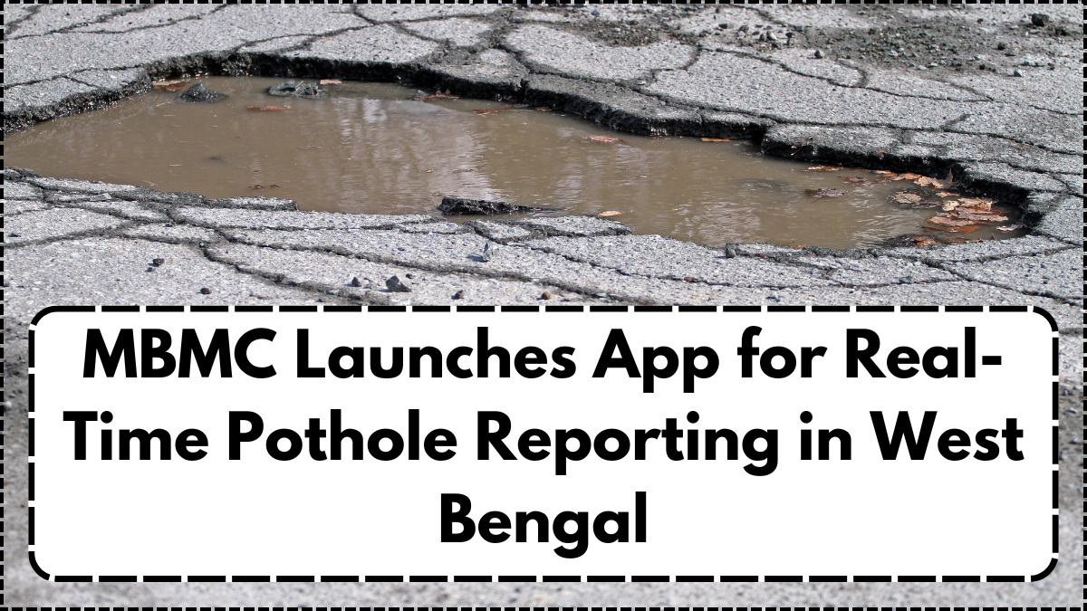 MBMC Launches App for Real-Time Pothole Reporting in West Bengal