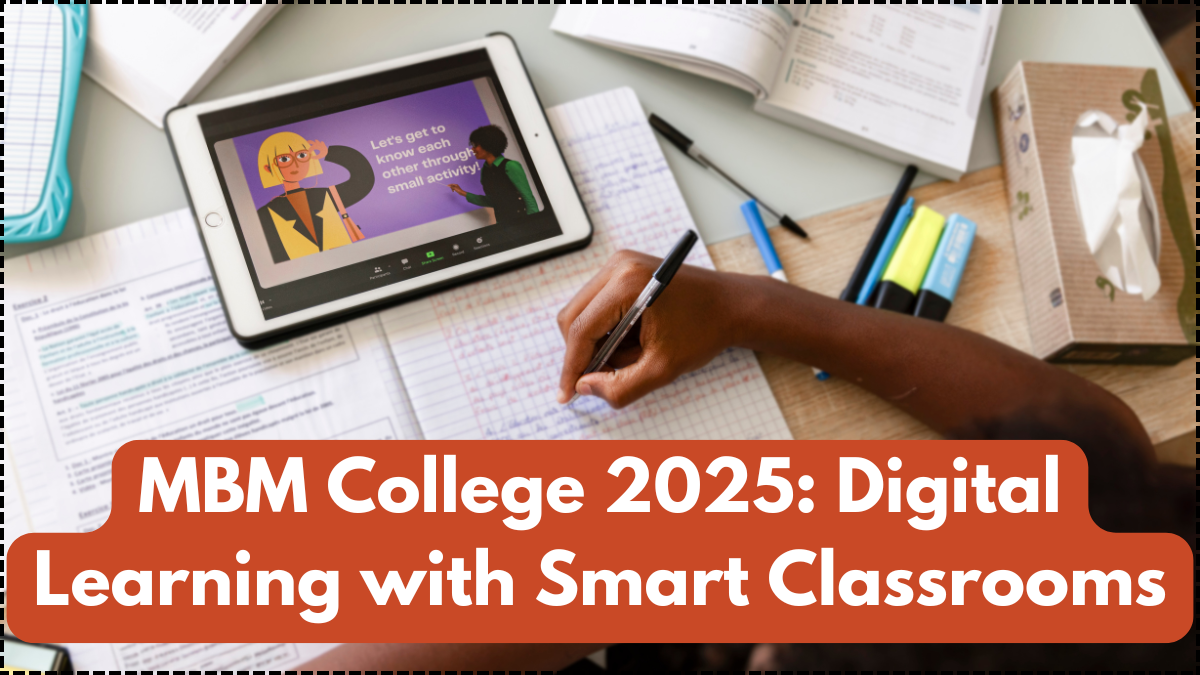 MBM College 2025: Digital Learning with Smart Classrooms