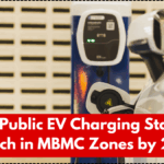 10 New Public EV Charging Stations to Launch in MBMC Zones by 2025
