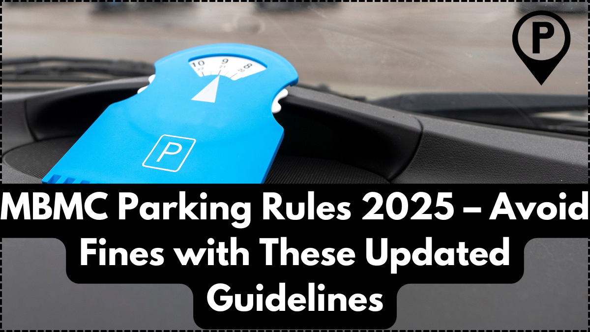 MBMC Parking Rules 2025 – Avoid Fines with These Updated Guidelines