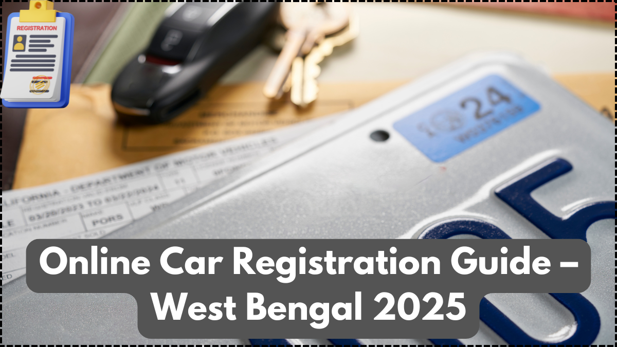Online Car Registration Guide – West Bengal 2025