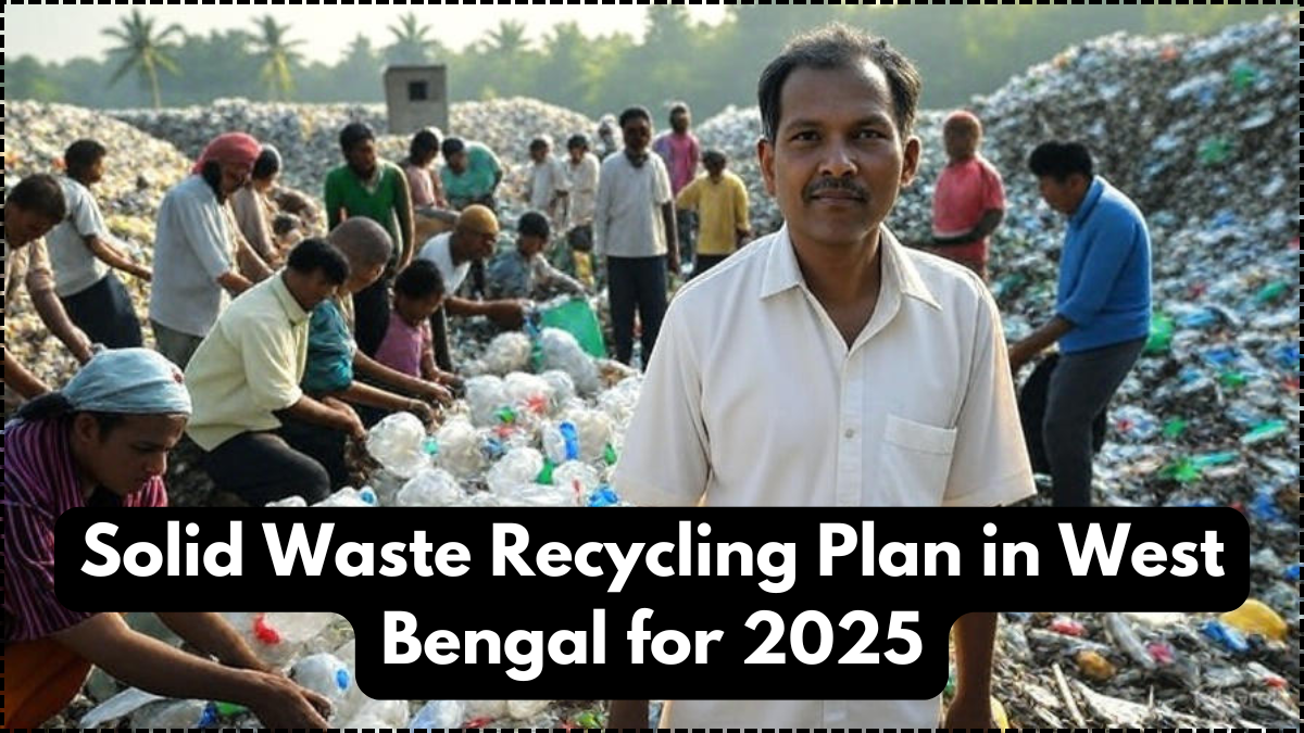 Solid Waste Recycling Plan in West Bengal for 2025