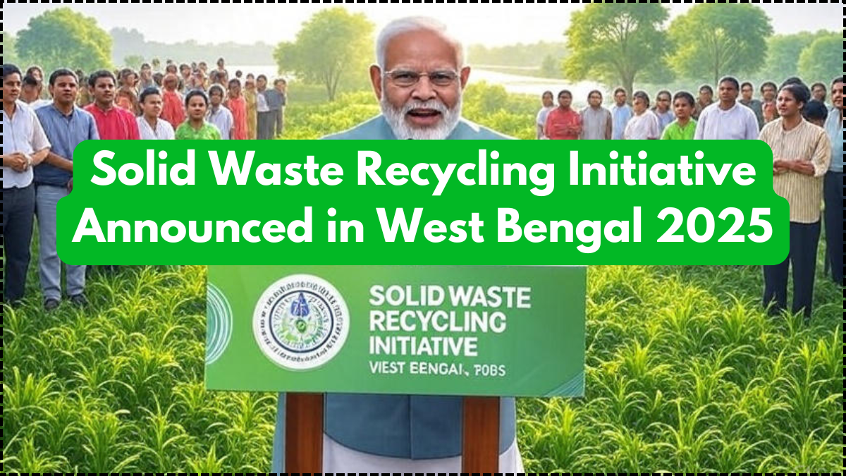 Solid Waste Recycling Initiative Announced in West Bengal 2025