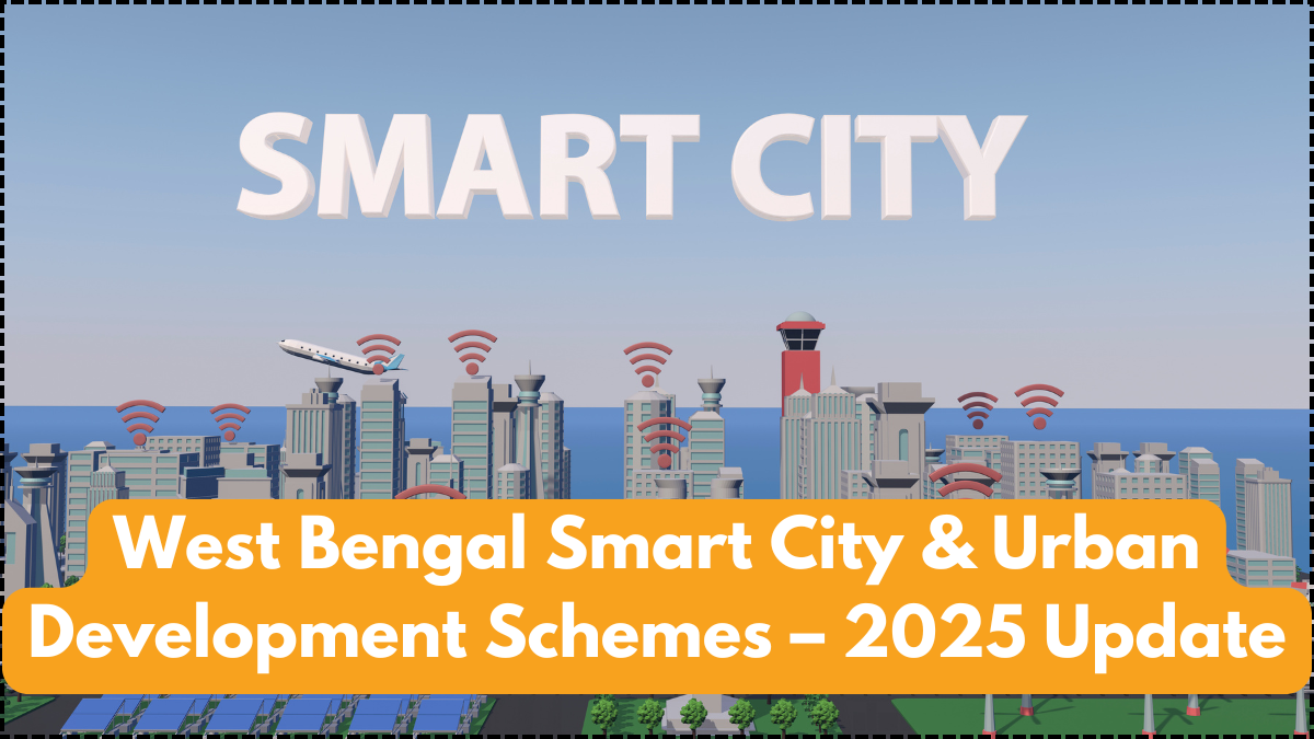 West Bengal Smart City & Urban Development Schemes – 2025 Update