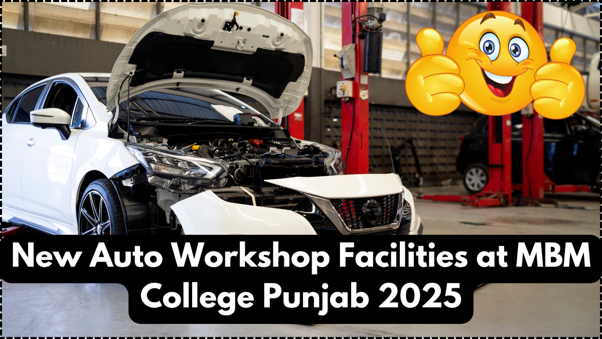 New Auto Workshop Facilities at MBM College Punjab 2025