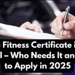Vehicle Fitness Certificate in West Bengal – Who Needs It and How to Apply in 2025