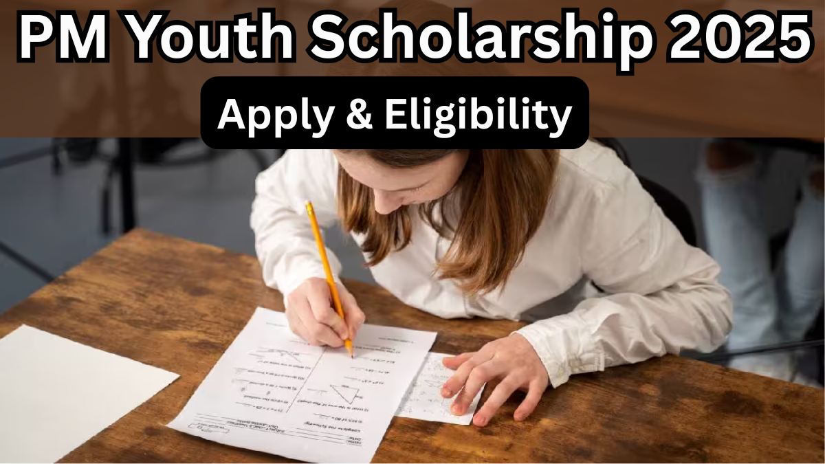 PM Youth Scholarship 2025 – Apply & Eligibility