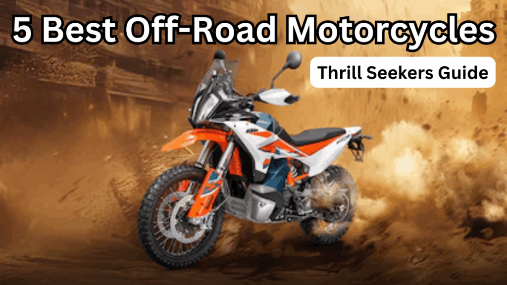 5 Best Off-Road Motorcycles in India 2025 – Thrill Seekers Guide
