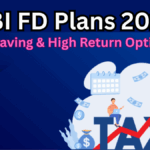 SBI FD Plans 2025 – Tax Saving & High Return Options