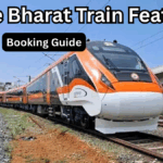Vande Bharat Train Features 2025 – Booking Guide