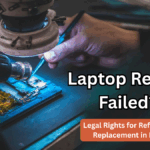 Laptop Repair Failed? Legal Rights for Refund or Replacement in India