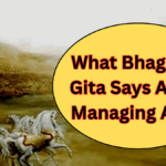 What Bhagavad Gita Says About Managing Anger – Teachings for Daily Life