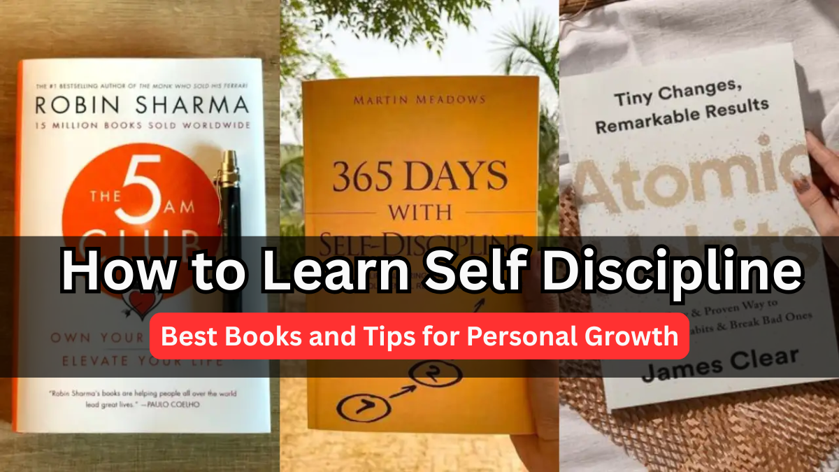 How to Learn Self Discipline: Best Books and Tips for Personal Growth