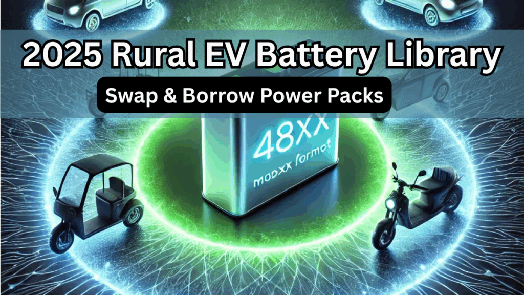 2025 Rural EV Battery Library – Swap & Borrow Power Packs