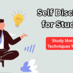 Self Discipline for Students: Study Motivation Techniques That Work