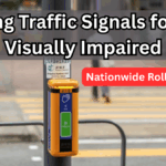 Talking Traffic Signals for the Visually Impaired – Nationwide Rollout 2025